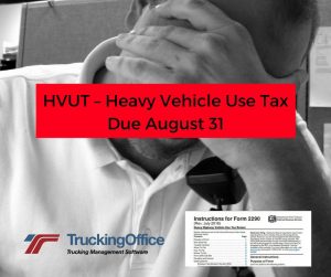 HVUT &ndash; Heavy Vehicle Use Tax Due August 31
