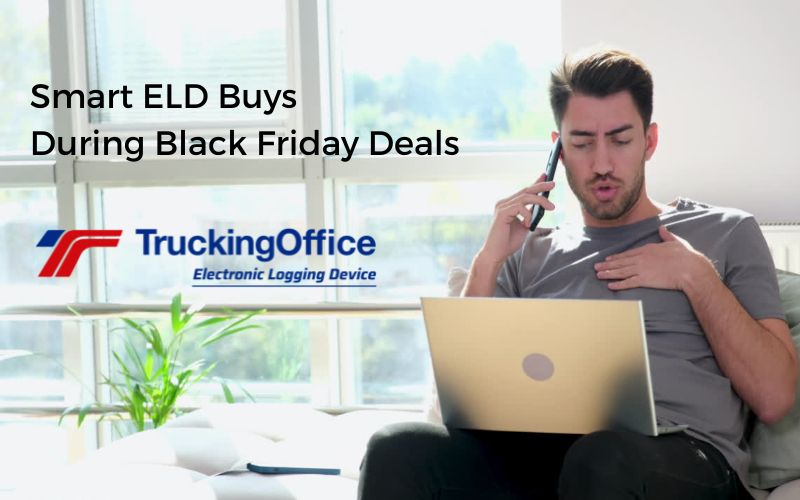 Smart ELD Buys During Black Friday Deals