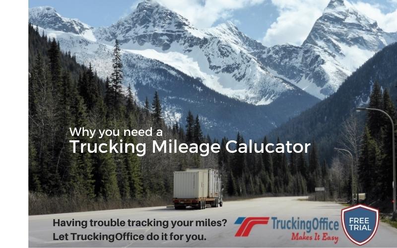 Why You Need TruckingOffice&rsquo;s Truck Mileage Calculator