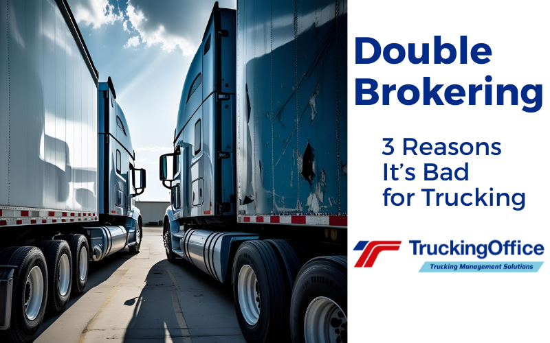 3 Reasons Double Brokering Hurts You