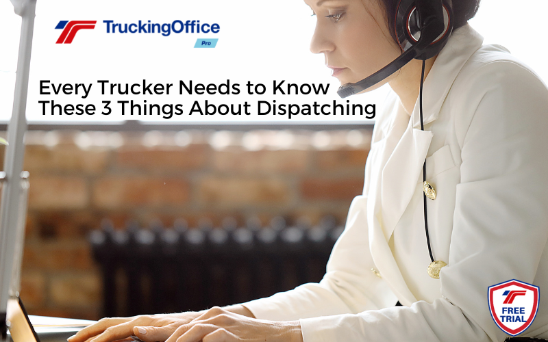 Every Trucker Needs to Know These 3 Things About Dispatching